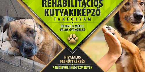 REHABILIT\u00c1CI\u00d3S KUTYAKIK\u00c9PZ\u0150 TANFOLYAM - Hivatalos feln\u0151ttk\u00e9pz\u00e9s!