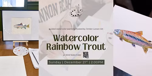 SOLD OUT | Guided Watercolor | Rainbow Trout at Wild State Cider