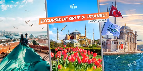 Excursie la Istanbul • 4 zile