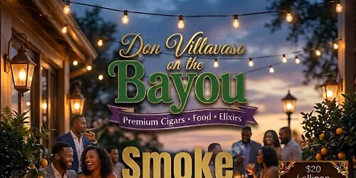 Sip & Smoke Thursday w\/ Food & Drink Specials w\/ Dj @ Don Villavaso on the Bayou