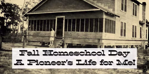 Fall Homeschool: A Pioneer's Life for Me