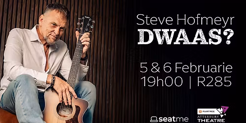 Steve Hofmeyr, Dwaas?