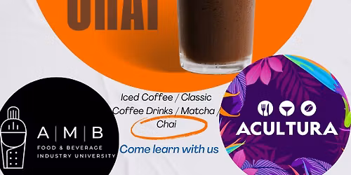 ****** Taller de Barista 101: Bebidas Fr\u00edas de Cafe - Iced Coffee \/ Matcha \/ Chai *******