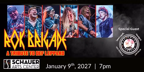 Rok Brigade (Def Leppard Tribute) w\/guest Bad Motor Scooter (Sammy Hagar) - Schauer Arts Center
