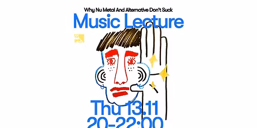 Music Lecture: "Why Nu Metal and Alternative Don\u2019t Suck"