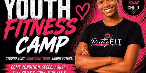 Pretty Fit Youth Fitness Camp