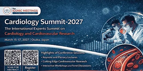 International Experts Summit on Cardiology and Cardiovascular Research