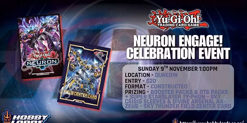 Yu-Gi-Oh - Neuron Engage! Celebration Event!
