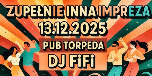 Zupe\u0142nie Inna Impreza | DJ FiFi | 20PLN