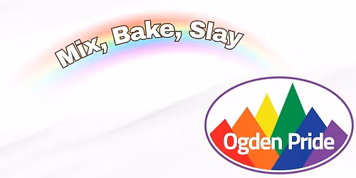 Mix, Bake, Slay - ALL AGES \/ Mezcla, Hornear, Arrasa - TODAS LAS EDADES