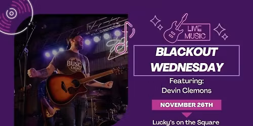 Lucky's Blackout Wednesday Bash feat. Devin Clemons