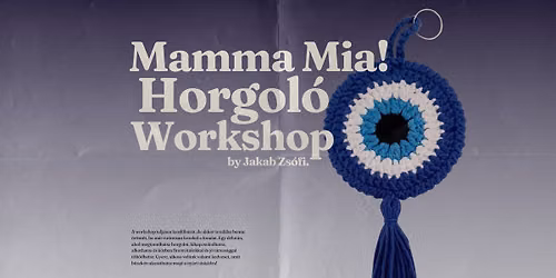 Mamma Mia horgol\u00f3 workshop \/\/ Evil Eye by Jakab Zs\u00f3fi