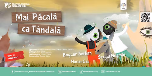 Mai P\u0103cal\u0103 ca T\u00e2ndal\u0103 - Spectacol pentru copii