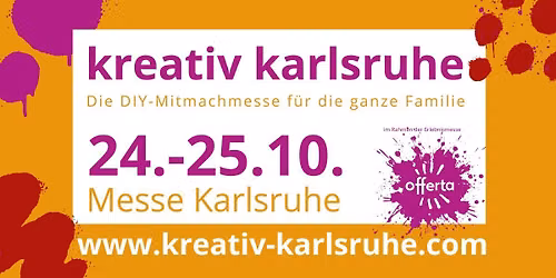 offerta 2026 - "kreativ karlsruhe" | Sa. 24.10. & So. 25.10 | Messe Karlsruhe