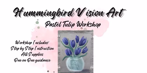 Specialty Workshop: Pastel Tulips