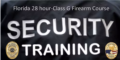 Florida Class G Security Course - $250 (Summer Special)