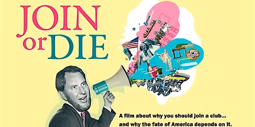 "Join or Die" Documentary Film Screening in White Center