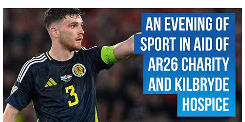 An Evening of Sport in aid of AR26 Charity and Kilbryde Hospice