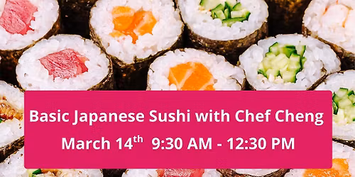 Basic Japanese Sushi with Chef Cheng
