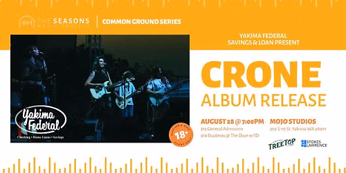 CRONE Album Release Presented by Yakima Federal Savings & Loans