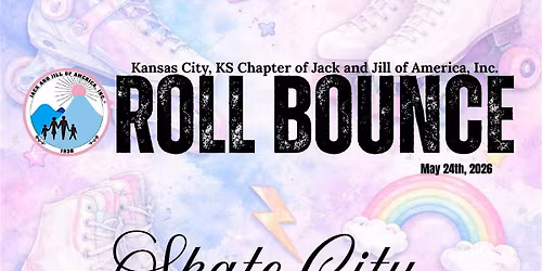 Roll Bounce -KCK Jack and Jill of America Skate Fundraiser