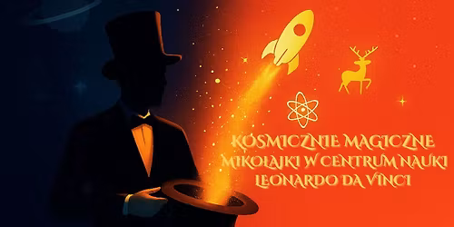 Kosmicznie Magiczne Miko\u0142ajki w Centrum Nauki Leonardo da Vinci \ud83c\udf1f