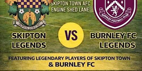Skipton Legends vs Burnley FC Legends