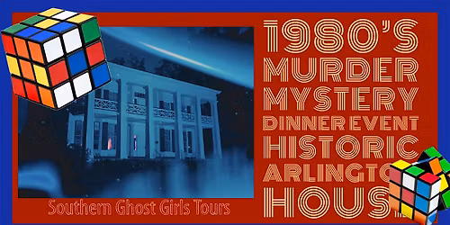 Totally Awesome 80\u2019s  M**der Mystery Dinner, Birmingham\u2019s  Arlington House