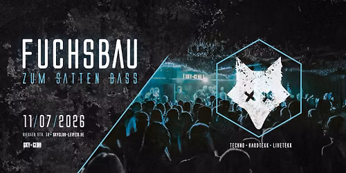 11.07.2026 - FUCHSBAU ZUM SATTEN BASS - SKY CLUB LEIPZIG