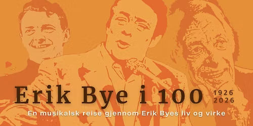 Erik Bye i 100! \/\/ Lillestr\u00f8m Kultursenter