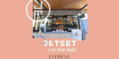JETSET on the Mat x EVEREVE