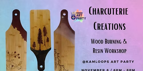 Charcuterie Creations: A Wood Burning & Resin Workshop