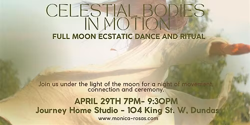 CELESTIAL BODIES IN MOTION Full Moon Ecstatic Dance and Ritual
