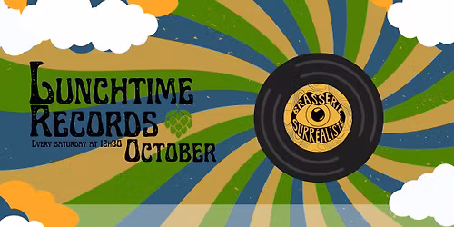 \ud83d\udcc0 EVERY SATURDAY - LUNCHTIME RECORDS \ud83d\udcc0