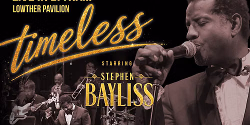 TIMELESS LIVE! - Lytham Lowther Pavilion