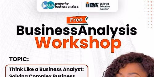 FREE Business Analysis Workshop: Think Like a Business Analyst