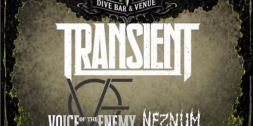Transient, Voice of the Enemy & Neznum