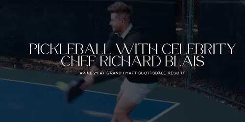 Pickleball with Celebrity Chef Richard Blais