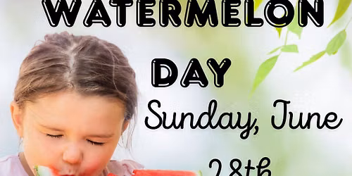 Watermelon Day!