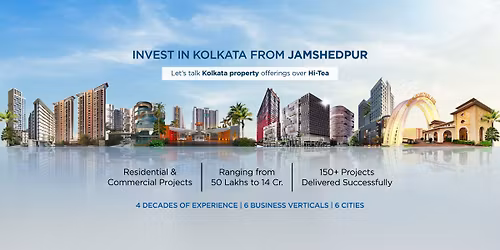Invest in Kolkata \u2013 Jamshedpur Edition