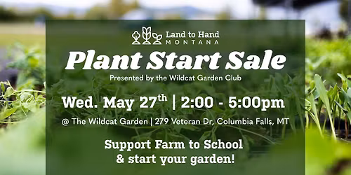 Plant Start Sale - Land to Hand Wildcat Garden
