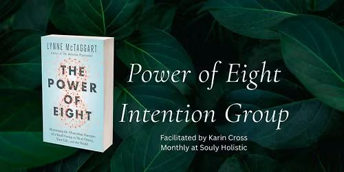 Power of Eight Intention Group