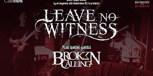 Leave No Witness X Broken Calling 