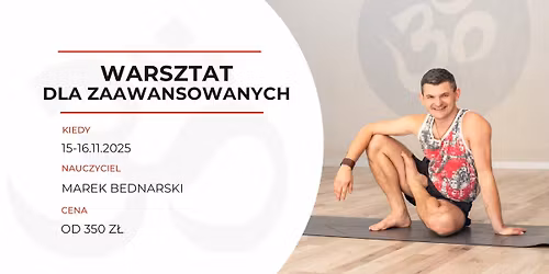 Warsztat dla zaawansowanych z Markiem Bednarskim!
