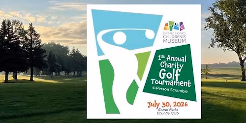 Grand Forks Children's Museum: 1st Annual Golf Tournament