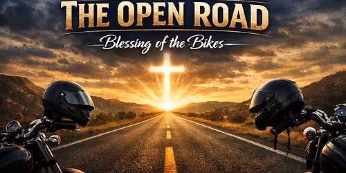 \ud83c\udfcd\ufe0f Faith, Freedom & the Open Road Blessing of the Bikes