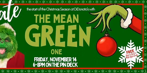 Meet the Mean Green One \ud83c\udf84\ud83d\udc9a | Free Holiday Kickoff at DiDonato\u2019s