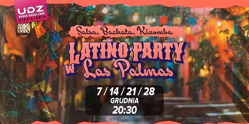 Las Palmas Latino Party by UDZ w GRUDNIU! <3