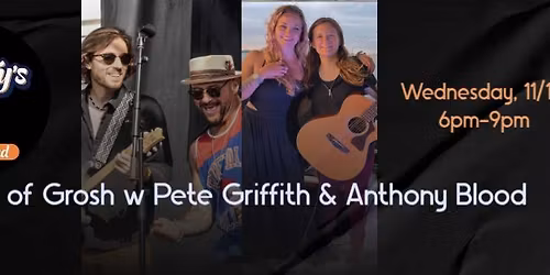 Girls of Grosh w Pete Griffith & Anthony Blood!