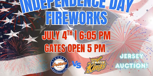 INDEPENDENCE DAY CELEBRATION w\/ Fireworks vs. West Coast Kings